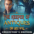 The Keeper of Antiques: The Last Will Collector's Edition