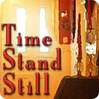 Time Stand Still