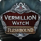 Vermillion Watch: Fleshbound