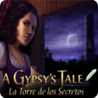 A Gypsy's Tale: La Torre de los Secretos