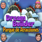 Dream Builder: Parque de Atracciones