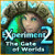 Experiment 2. The Gate of Worlds