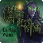 Gothic Fiction: La Saga Oscura