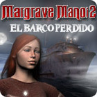 Margrave Manor 2: El Barco Perdido