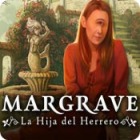 Margrave: La Hija del Herrero