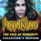 PuppetShow: The Face of Humanity Collector's Edition