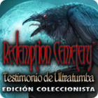 Redemption Cemetery: Testimonio de Ultratumba Edición Coleccionista