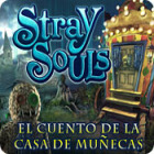 Stray Souls: El cuento de la casa de muñecas