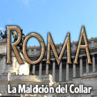 Roma: La Maldición del Collar
