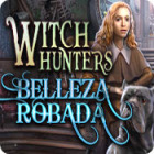 Witch Hunters: Belleza Robada