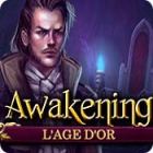 Awakening: L'Age d'Or