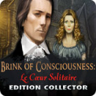 Brink of Consciousness: Le Cœur Solitaire Edition Collector