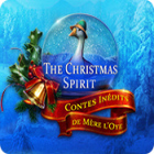 The Christmas Spirit: Contes Inédits de Mère l'Oye