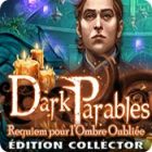 Dark Parables: Requiem pour l’Ombre Oubliée Édition Collector