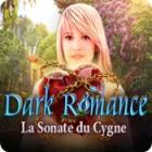Dark Romance: La Sonate du Cygne