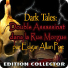 Dark Tales: Double Assassinat dans la Rue Morgue par Edgar Allan Poe Edition Collector