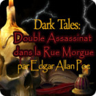 Dark Tales: Double Assassinat dans la Rue Morgue par Edgar Allan Poe