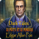 Dark Tales: Le Puits et le Pendule Edgar Allan Poe