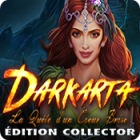 Darkarta: La Quête d'un Coeur Brisé Édition Collector