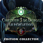 Chasseur de Démons 3: La Révélation Édition Collector