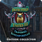 Detectives United: Traversée Intemporelle Édition Collector