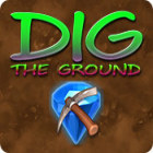 Dig The Ground