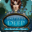 Empress of the Deep: Le Secret des Abysses