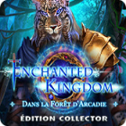 Enchanted Kingdom: Dans la Forêt d'Arcadie Édition Collector