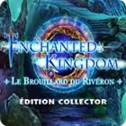 Enchanted Kingdom: Le Brouillard du Rivéron Édition Collector