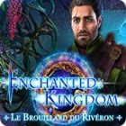 Enchanted Kingdom: Le Brouillard du Rivéron