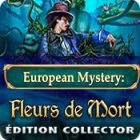 European Mystery: Fleurs de Mort Édition Collector