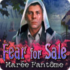 Fear For Sale: Marée Fantôme