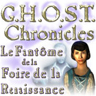 G.H.O.S.T. Chronicles: Le Fantôme de la Foire de la Renaissance