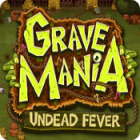 Grave Mania: Zombie Fever