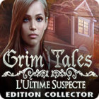 Grim Tales: L'Ultime Suspecte Edition Collector