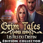 Grim Tales: Les Fils du Destin Édition Collector