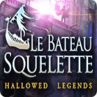 Hallowed Legends: Le Bateau Squelette