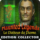 Haunted Legends: Le Visiteur de Pierre Edition Collector