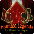 Haunted Legends: La Dame de Pique