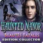 Haunted Manor: Beautés Fatales Edition Collector
