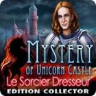 Mystery of Unicorn Castle: Le Sorcier Dresseur. Collector's Edition