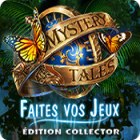 Mystery Tales: Faites vos Jeux Édition Collector