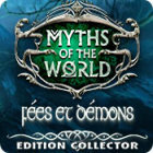 Myths of the World: Fées et Démons Edition Collector