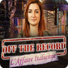 Off the Record: L'Affaire Italienne
