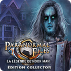 Paranormal Files: La Légende de Hook Man Édition Collector