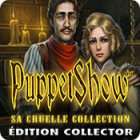 PuppetShow: Sa Cruelle Collection Édition Collector
