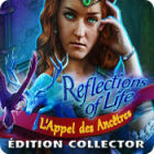 Reflections of Life - L'Appel des Ancêtres Édition Collector