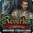 Reveries: Le Voleur d'Ames Edition Collector