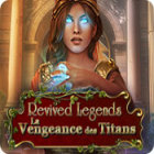 Revived Legends: La Vengeance des Titans