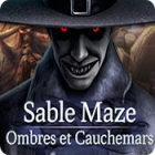 Sable Maze: Ombres et Cauchemars